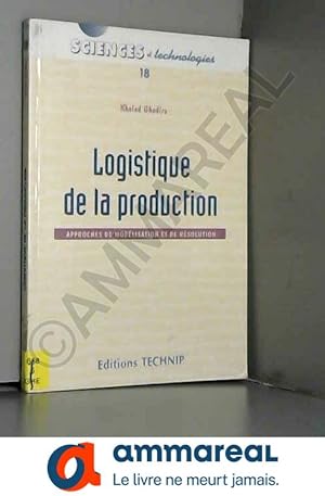 Seller image for Logistique de la production : Approches de modlisation et de rsolution for sale by Ammareal