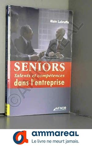 Seller image for Seniors : Talents et comptences dans l'entreprise for sale by Ammareal