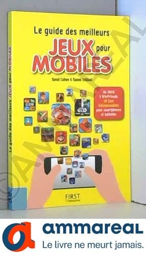 Imagen del vendedor de Le guide des meilleurs jeux pour mobiles a la venta por Ammareal