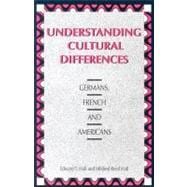 Seller image for Understanding Cultural Differences Germans, French and Americans for sale by eCampus