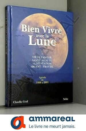 Image du vendeur pour Bien vivre avec la lune mis en vente par Ammareal