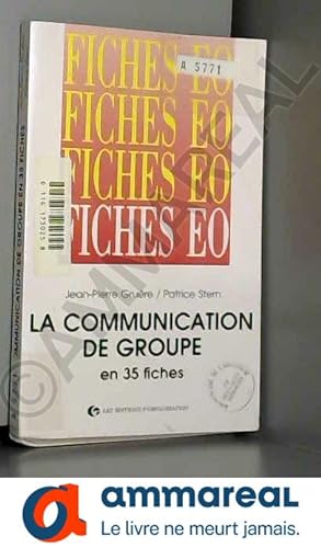 Seller image for La communication de groupe en 35 fiches for sale by Ammareal