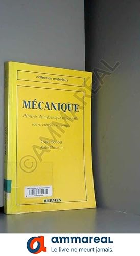 Bild des Verkufers fr Mcanique : Elments de mcanique rationnelle : cours, exercices et corrigs zum Verkauf von Ammareal