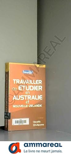 Bild des Verkufers fr Travailler ou tudier en Australie et Nouvelle-Zlande zum Verkauf von Ammareal