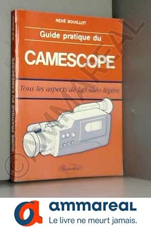 Bild des Verkufers fr Guide pratique du camscope zum Verkauf von Ammareal