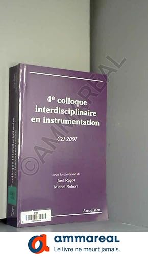 Seller image for 4e Colloque interdisciplinaire en instrumentation: C2I 2007 for sale by Ammareal