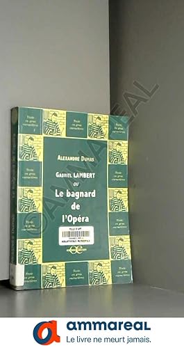 Bild des Verkufers fr Gabriel lambert ou le bagnard de l'opra zum Verkauf von Ammareal