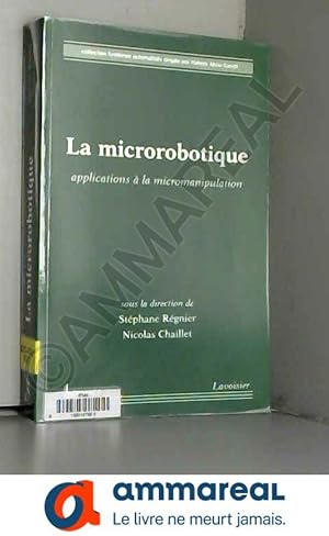 Bild des Verkufers fr La microrobotique: Applications  la micromanipulation zum Verkauf von Ammareal