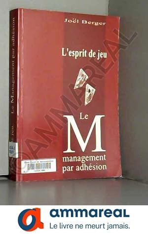 Image du vendeur pour L'esprit de jeu. Le management par adhsion mis en vente par Ammareal