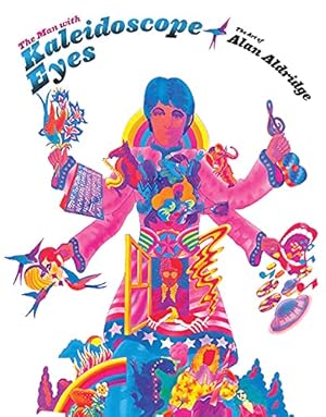 Bild des Verkufers fr The Man with Kaleidoscope Eyes: The Art of Alan Aldridge zum Verkauf von Pieuler Store