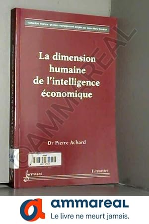 Bild des Verkufers fr La dimension humaine de l'intelligence conomique zum Verkauf von Ammareal