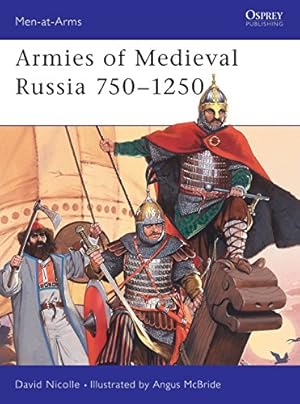 Imagen del vendedor de Armies of Medieval Russia, 750-1250 (Men-At-Arms Series, 333) a la venta por Pieuler Store