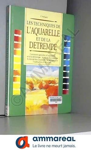 Seller image for Comment peindre  l'aquarelle et  la dtrempe for sale by Ammareal