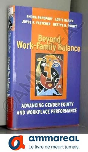 Imagen del vendedor de Beyond Work-Family Balance: Advancing Gender Equity and Workplace Performance a la venta por Ammareal