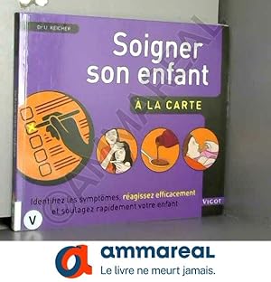 Imagen del vendedor de Soigner son enfant,  la carte a la venta por Ammareal