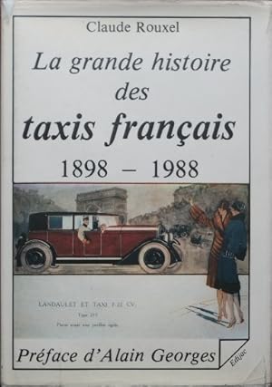 Image du vendeur pour La Grande Histoire Des Taxis Francais 1898-1988 mis en vente par Martin Bott Bookdealers Ltd