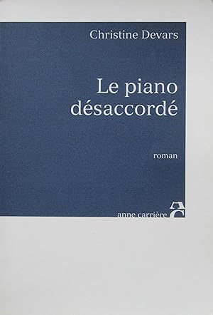 Imagen del vendedor de Le piano dsaccord a la venta por Bouquinerie L'Ivre Livre