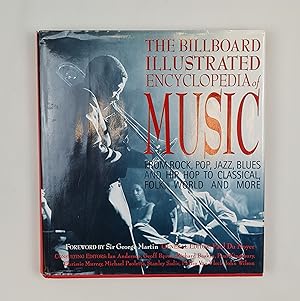 Seller image for The Billboard Illustrated Encyclopedia of Music: From Rock, Pop, Jazz, Blues and Hip Hop to Classical, Country, Folk, World and More for sale by Our Kind Of Books