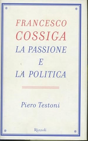 La passione e la politica