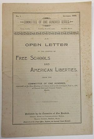 AN OPEN LETTER TO THE FRIENDS OF FREE SCHOOLS AND AMERICAN LIBERTIES. FROM THE COMMITTEE OF ONE H...