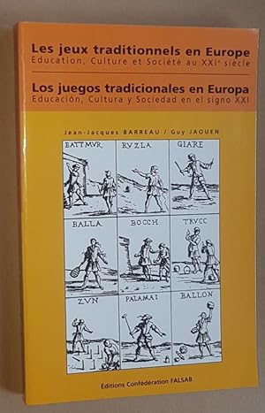 Seller image for Les jeux traditionnels en Europe: Education, Culture et Socit au XXIe sicle: Initiatives et prospectives dans diverses rgions Europennes / Los juegos tradicionales en Europe: Educacin, Culture y Sociedad en el signo XXI for sale by Nigel Smith Books