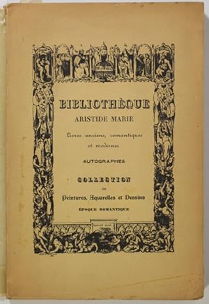 Seller image for Bibliothque Aristide Marie. Livres anciens, romantiques, ditions originales et livres illustrs, keepsakes, livres modernes, manuscrits de Grard de Nerval, autographes divers, peintures, aquarelles, dessins, albums, gravures et lithographies de l'poque romantique for sale by Christophe He - Livres anciens