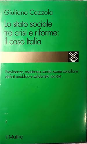 Lo Stato sociale tra crisi e riforme : il caso Italia