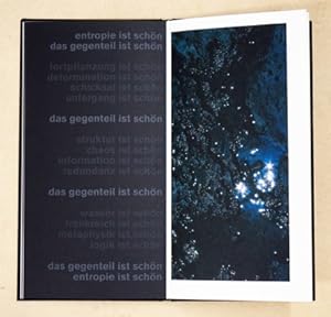 Entropie ist schön. Das Gegenteil ist schön. Konkrete Poesie. Fotographische Metapher.