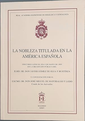 Bild des Verkufers fr La nobleza titulada en la Amrica espaola zum Verkauf von Los libros del Abuelo