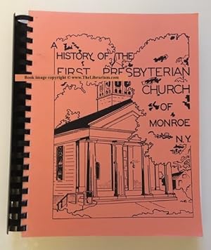 History of the First Presbyterian Church, Monroe, New York, 1783--1956
