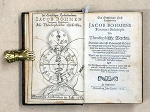Des Gottseeligen Hoch-Erleuchteten Jacob Böhmens Teutonici Philosophi Alle Theosophische Wercken ...
