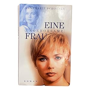 EINE UNGEHORSAME FRAU. Roman