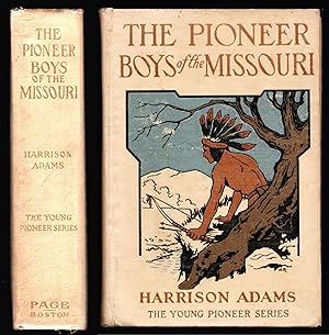 The Pioneer Boys of the Missouri: or In the Country of the Souix