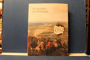 Bild des Verkufers fr Die Schlacht von Hchstdt. The Battle of Blenheim Brennpunkt Europas 1704. zum Verkauf von Eugen Kpper