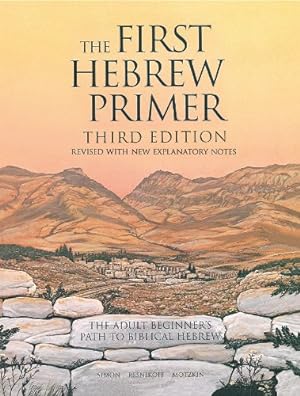Seller image for The First Hebrew Primer: The Adult Beginners Path to Biblical Hebrew, Third Edition for sale by Pieuler Store