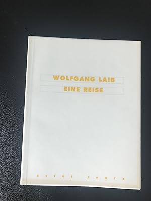 Wolfgang Laib : Eine Reise (German)