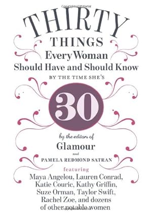 Seller image for 30 Things Every Woman Should Have and Should Know by the Time Shes 30 for sale by Pieuler Store