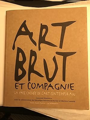 Art brut et compagnie. La face cache de l'art contemporaine. Halle Saint Pierra, Paris, 25 octob...