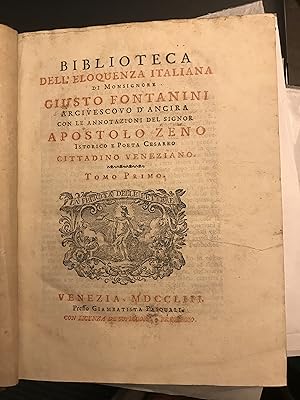 Biblioteca dell'eloquenza italiana di Moms. Giuisto Fontanini arcivescovo d'Ancira, con le annota...