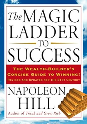 Seller image for The Magic Ladder to Success: The Wealth-Builder's Concise Guide to Winning, Revised and Updated for sale by Pieuler Store