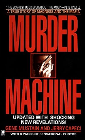 Imagen del vendedor de MURDER MACHINE: A TRUE STORY OF MURDER, MADNESS, AND THE MAFIA a la venta por Pieuler Store