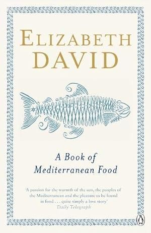 Imagen del vendedor de A Book of Mediterranean Food a la venta por Pieuler Store