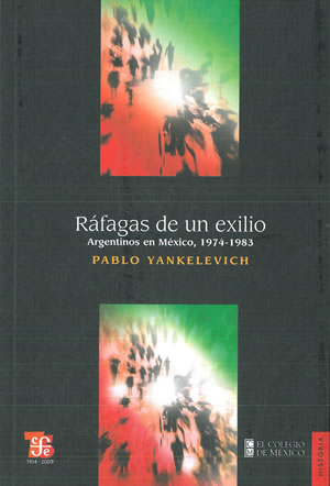 Seller image for RFAGAS DE UN EXILIO. ARGENTINOS EN MXICO, 1974-1983. for sale by Librera Anticuaria Galgo