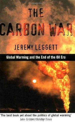 Imagen del vendedor de Carbon War: Global Warming and the End of the Oil Era a la venta por WeBuyBooks