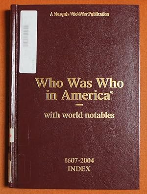 Bild des Verkufers fr Who Was Who in America: Index Volume, 1607-2004 zum Verkauf von GuthrieBooks