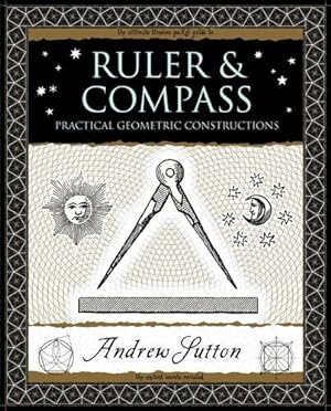 Imagen del vendedor de Ruler and Compass: Practical Geometric Constructions (Wooden Books) a la venta por Pieuler Store
