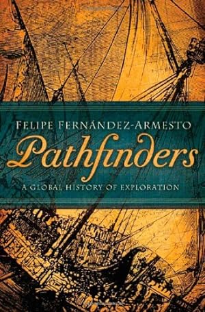 Immagine del venditore per Pathfinders: A Global History of Exploration venduto da Pieuler Store