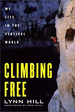 Imagen del vendedor de Climbing Free: My Life in the Vertical World a la venta por Pieuler Store