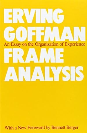 Immagine del venditore per Frame Analysis: An Essay on the Organization of Experience venduto da Pieuler Store