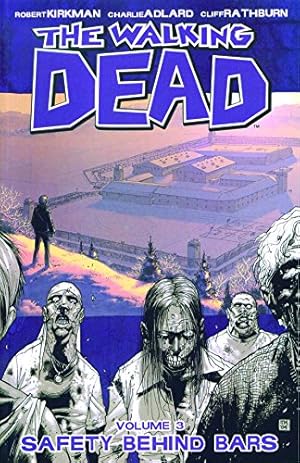 Imagen del vendedor de The Walking Dead Volume 3: Safety Behind Bars a la venta por Pieuler Store